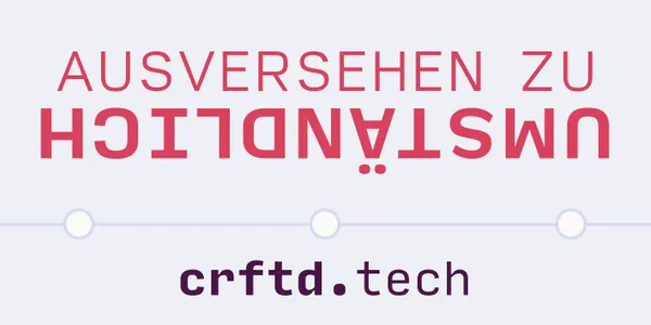 A rectangular sticker with crftd.tech at the bottom and the top reads "Ausversehen zu umständlich" in bold pink letters on a light lilac background