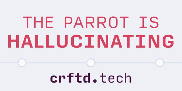 A rectangular sticker with crftd.tech at the bottom and the top reads "The parrot is hallucinating" in bold pink letters on a light lilac background